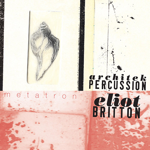 Architek Percussion: Metatron (Ambiances Magnetiques)