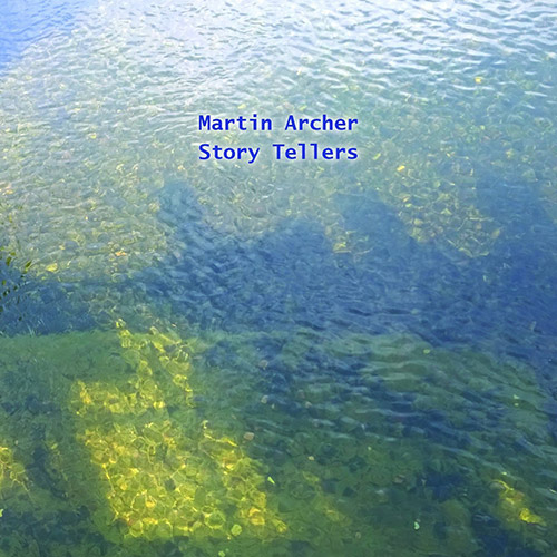 Archer, Martin : Story Tellers (Discus)