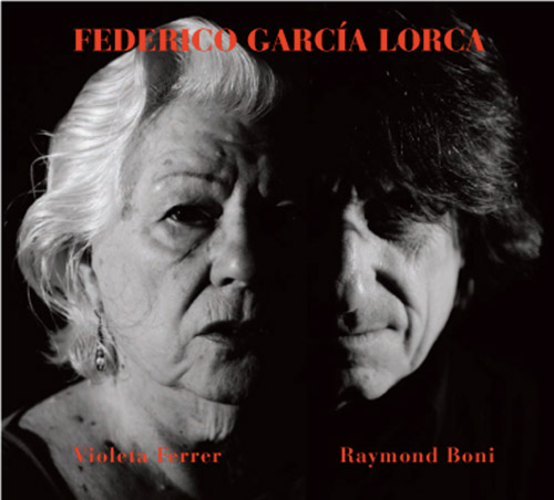 Ferrer, Violeta / Raymond Boni: Poemas De Federico Garcia Lorca Y Poemas Populares Espanoles (Fou Records)