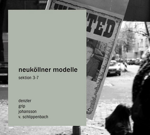 Neukollner (Denzler / von Schlippenbach / Grip / Johansson): Sektion 3-7  [2 CDs] (Umlaut Records)