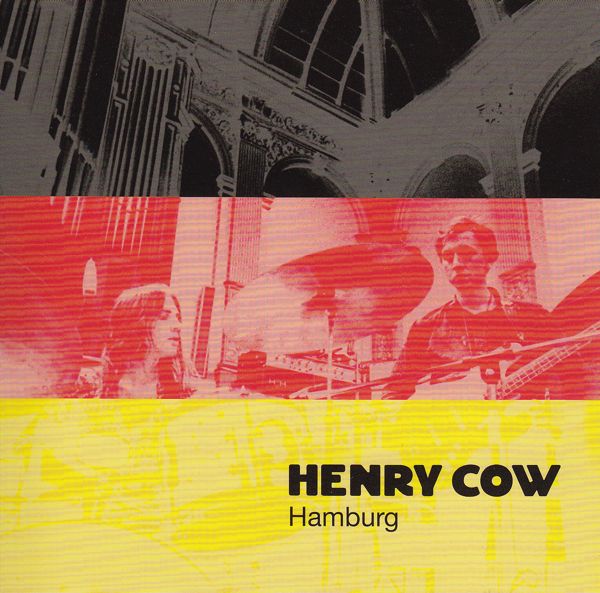 Henry Cow: Vol. 3: Hamburg (Recommended Records)