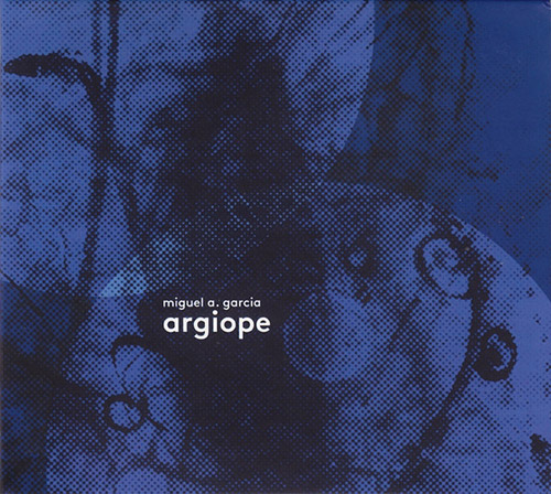 Garcia, Miguel A. : Argiope (Creative Sources)