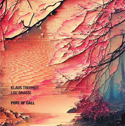 Treuheit, Klaus / Lou Grassi: Port of Call [VINYL] (NoBusiness)