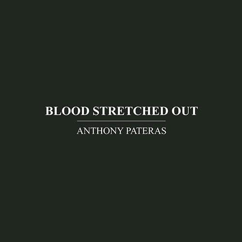 Pateras, Anthony: Blood Stretched Out (Immediata)