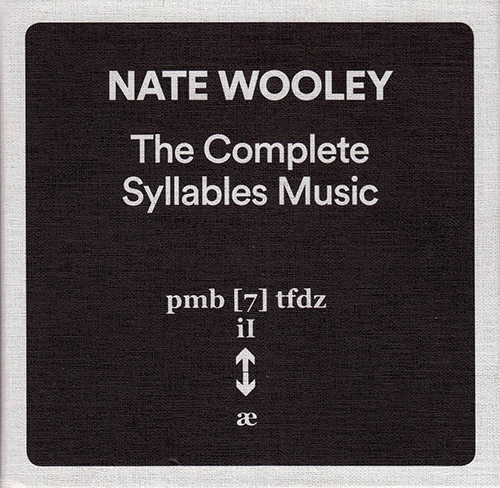 Wooley, Nate: The Complete Syllables Music [4 CD Box Set] (Pleasure of the Text Records)