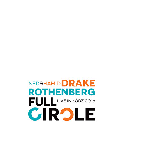 Rothenberg, Ned / Hamid Drake: Full Circle - Live in Lodz (Listen! Foundation (Fundacja Sluchaj!))