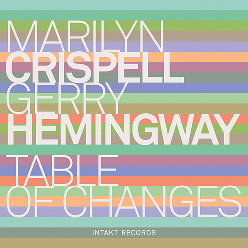 Crispell, Marilyn / Gerry Hemingway: Table of Changes (Live) (Intakt)