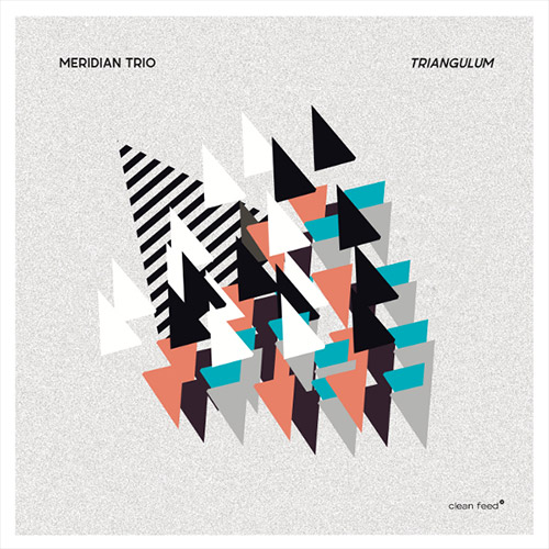 Meridian Trio (Mazzarella / Ulery / Cunningham): Triangulum (Clean Feed)