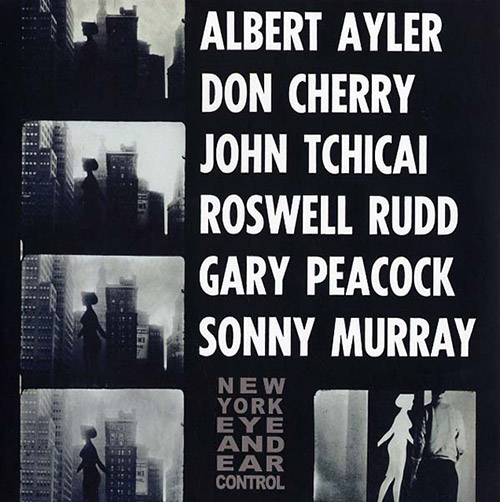 Ayler, Albert / Don Cherry / John Tchicai / Roswell Rudd / Gary Peacock / Sonny Murray: New York Eye (ESP-Disk)