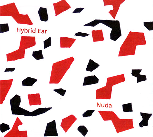 Hybrid Ear (Schacher / Unternahrer / Arrizabalaga): Nuda (Creative Sources)