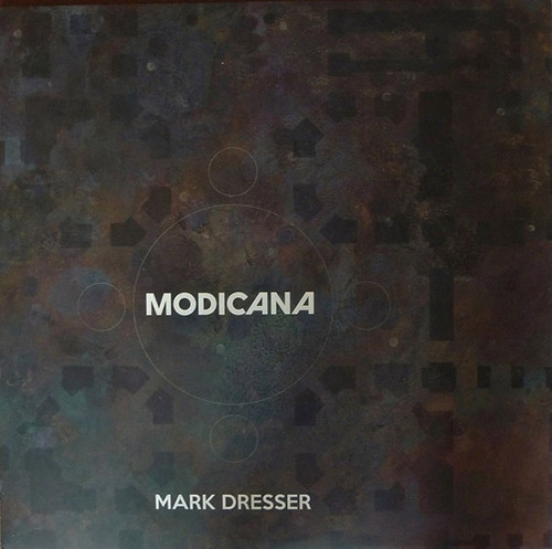 Dresser, Mark : Modicana [VINYL] (NoBusiness)