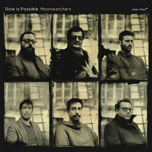 Slow Is Possible (Pontiifice / Figueira / Fonseca / Clemente / Santos Dias / Sousa): Moonwatchers (Clean Feed)
