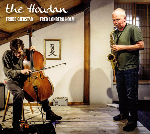 Gjerstad, Frode / Fred Lonberg-Holm: The Houdan (FMR)