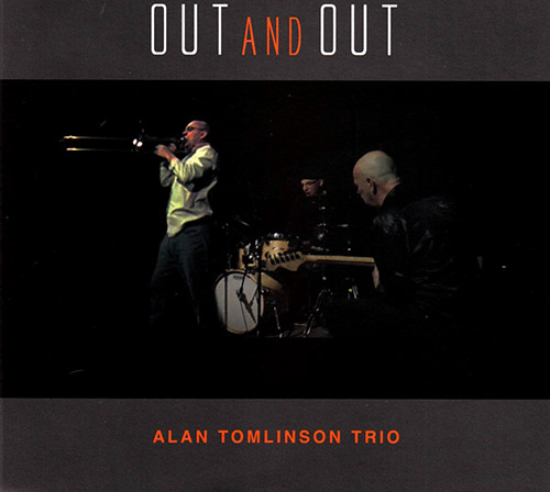 Tomlinson, Alan Trio ( w/ Dave Tucker / Phillip Marks): Out And Out (FMR)