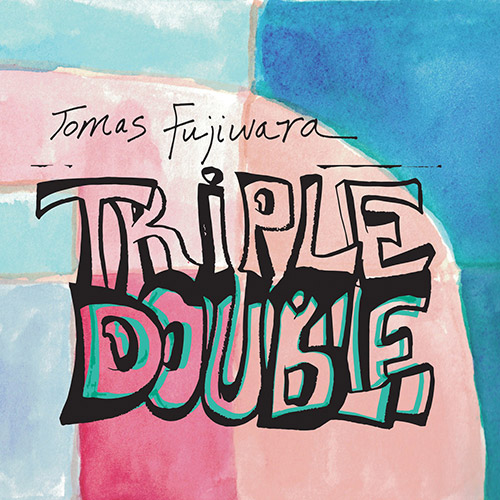 Fujiwara, Tomas : Triple Double (Firehouse 12 Records)