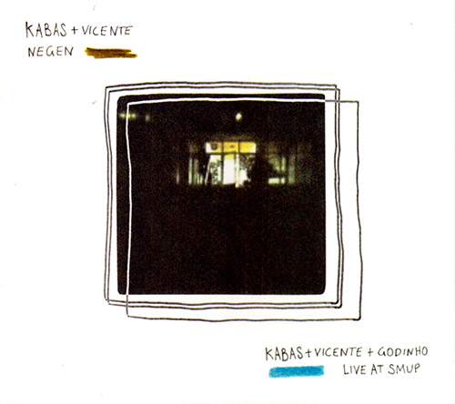 Kabas + Luis Vicente + Carlos Godinho: Negen / Live at SMUP [2 CDs] (FMR)