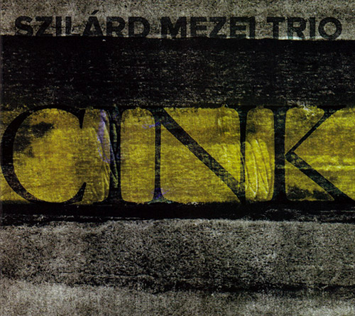 Mezei, Szilard Trio (w/  Malina / Csik): Cink (FMR)