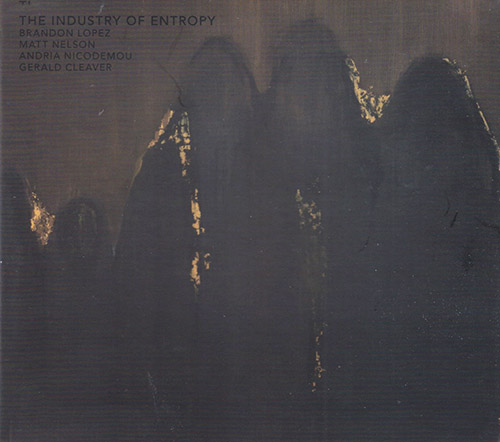 Lopez / Nelson / Nicodemou / Cleaver: The Industry Of Entropy (Relative Pitch)
