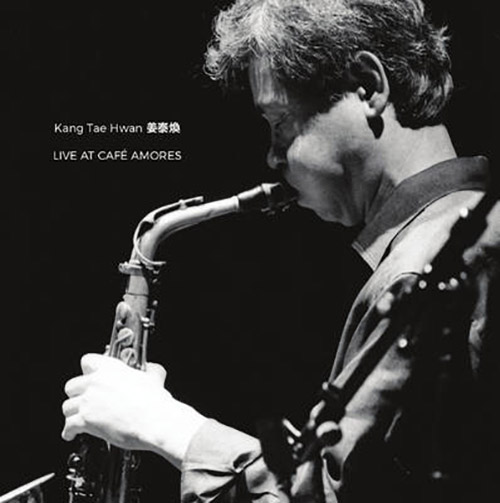 Hwan, Kang Tae: Live at Cafe Amores [VINYL] (NoBusiness)