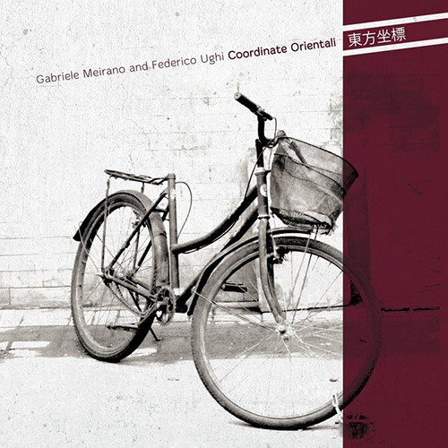 Meirano, Gabriele / Federico Ughi: Coordinate Orientali [CD + DOWNLOAD] (577 Records)