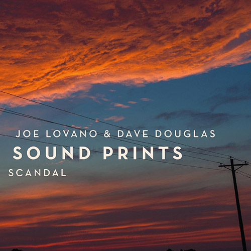 Lovano, Joe / Dave Douglas Sound Prints: Scandal (Greenleaf Music)