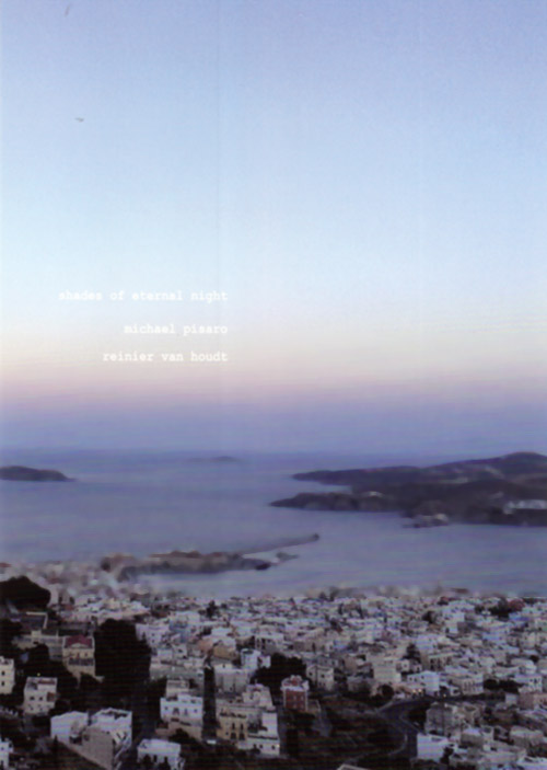 Pisaro, Michael / Reinier van Houdt: Shades of Eternal Night (Gravity Wave)