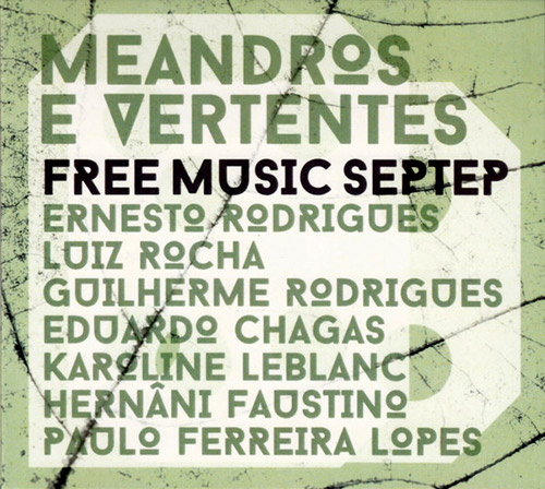 Free Music Septet: Meandros e Vertentes (Creative Sources)