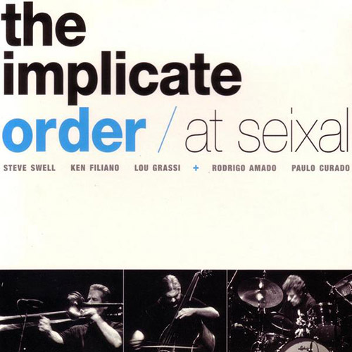 Implicate Order, The : At Seixal (Clean Feed)