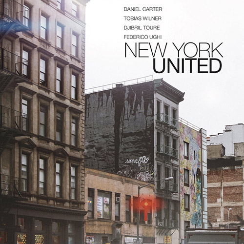 Carter, Daniel / Tobias Wilner / Djibril Toure / Federico Ughi: New York United [VINYL + DOWNLOAD] (577 Records)