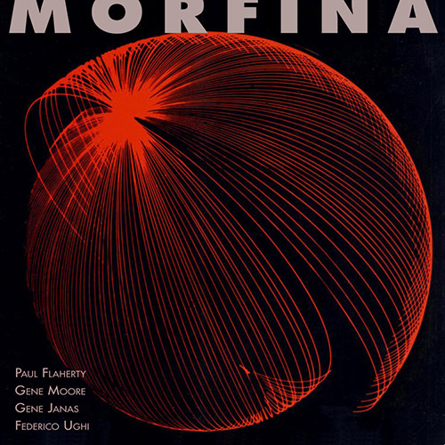 Flaherty, Paul / Gene Moore / Gene Janas / Federico Ughi: Morfina [VINYL + DOWNLOAD] (577 Records)