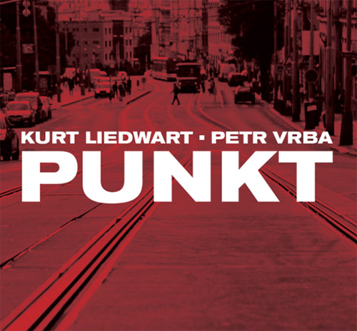Liedwart, Kurt / Petr Vrba: Punkt (Mikroton Recordings)