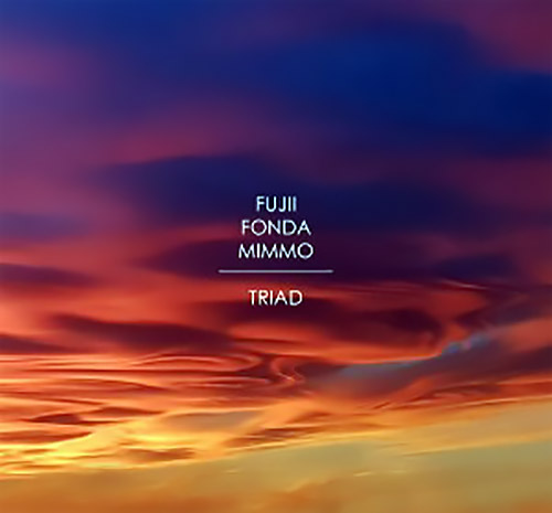 Fujii / Fonda / Mimmo: Triad (Long Song Records)