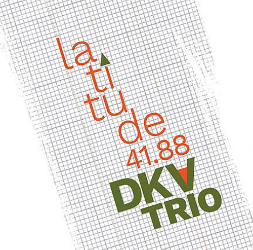DKV Trio (Drake / Kessler / Vandermark): Latitude 41.88 (Not Two)