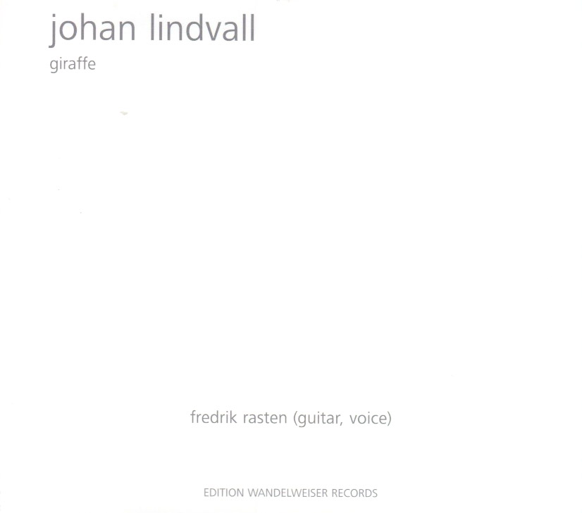 Lindvall, Johan: Giraffe (Edition Wandelweiser Records)