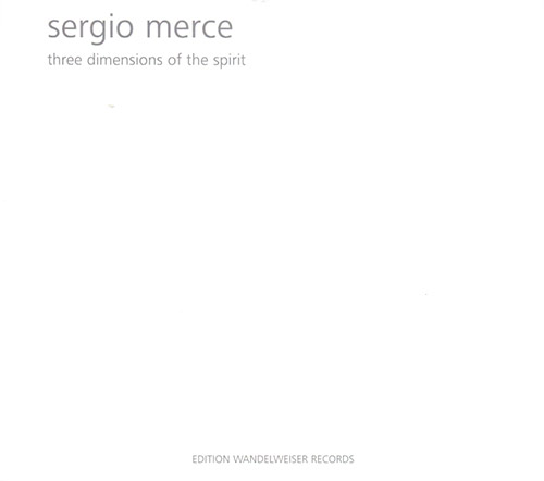 Merce, Sergio: Three Dimensions Of The Spirit (Edition Wandelweiser Records)