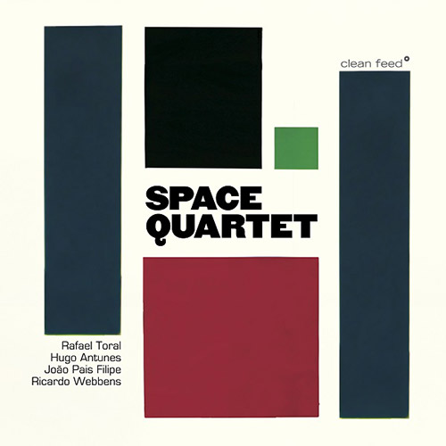 Toral, Rafael / Hugo Antunes / Joao Pais Filipe / Ricardo Webbens: Space Quartet (Clean Feed)