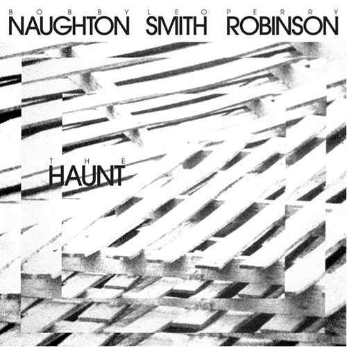 Naughton, Bobby / Wadada Leo Smith / Perry Robinson: The Haunt (NoBusiness)