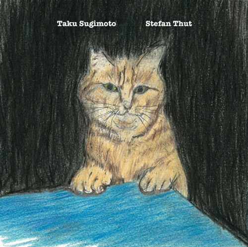 Sugimoto, Taku / Stefan Thut: Taku Sugimoto / Stefan Thut (Ftarri)