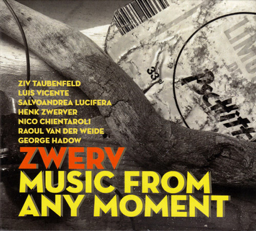 Zwerv (Taubenfeld / Vicente / Lucifero / Zwerver / Chientaroli / ven der Weide / Hadow): Music From (Creative Sources)