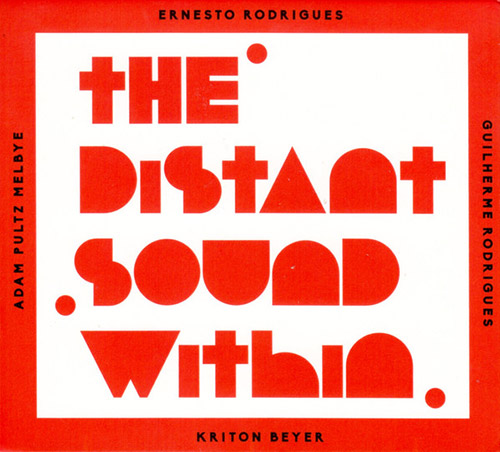 Rodrigues, Ernesto / Guilherme Rodrigues / Adam Pultz Melbye / kriton b.: The Distant Sound Within (Creative Sources)