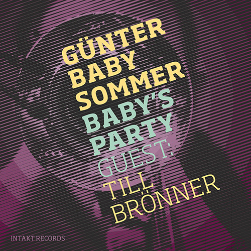 Sommer, Gunter Baby (w/ Till Bronner): Baby's Party (Intakt)