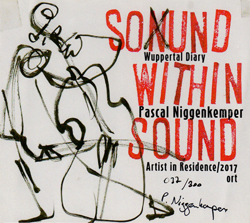 Niggenkemper, Pascal: Sound Within Sound | Wuppertal Diary [2 CDs] (Fitschgetau)