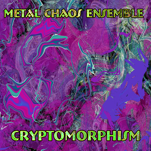 Metal Chaos Ensemble: Cryptomorphism (Evil Clown)