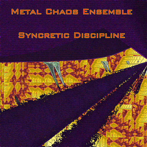 Metal Chaos Ensemble: Syncretic Discipline (Evil Clown)