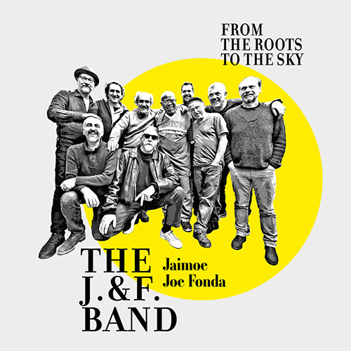 J. & F. Band, The (Fonda / Jaimoe / Tononi + Bjorkenheim, Caruso, Mandarini, Paganelli): From The Ro (Long Song Records)