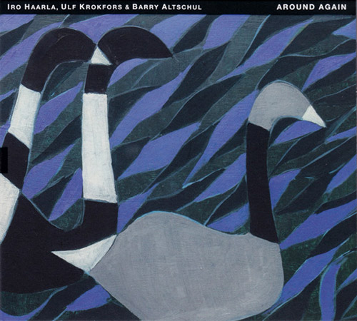 Haarla, Iro / Ulf Krokfors / Barry Altschul: Around Again | The Music Of Carla Bley (Tum)