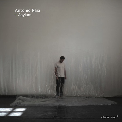 Raia, Antonio : Asylum [VINYL] (Clean Feed)