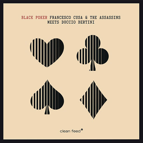 Cusa, Franc esco & The Assassins Meets Duccio Bertini: Black Poker (Clean Feed)