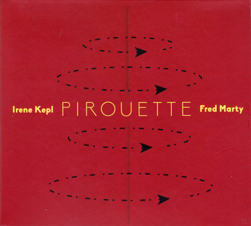 Kepl, Irene / Fred Marty: Pirouette (Creative Sources)