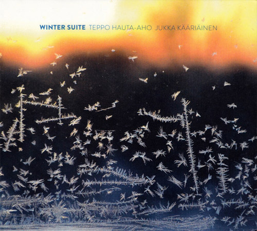 Hauta-aho, Teppo / Jukka Kaariainen: Winter Suite (Creative Sources)